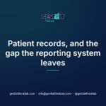 Patient records, and the gap the reporting system leaves