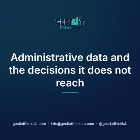 Administrative data and the decisions it does not reach