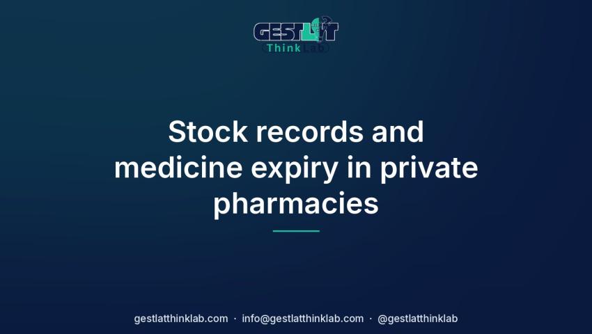 Stock records and medicine expiry in private pharmacies